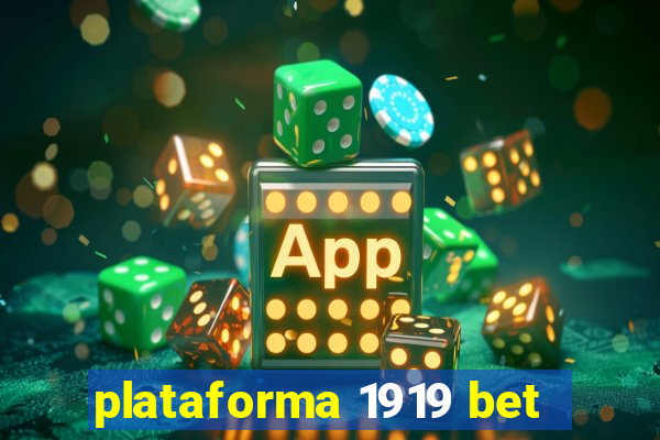 plataforma 1919 bet